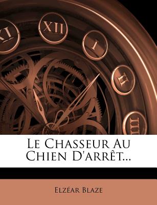 Le Chasseur Au Chien D'arrêt...