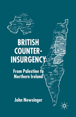 British Counterinsurgency: From Palestine to Northern Ireland
