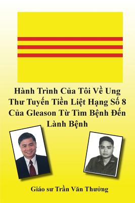 Hành Trình Của Tôi Về Ung Thư Tuyến Tiền Liệt Hạng Số 8 Của Gleason Từ Tìm Bệnh Đ
