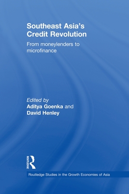Southeast Asia's Credit Revolution: From Moneylenders to Microfinance