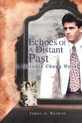 Echoes Of A Distant Past: A Melodie Chang Novel