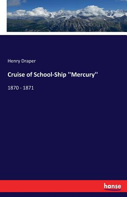 Cruise of School-Ship ''Mercury'': 1870 - 1871