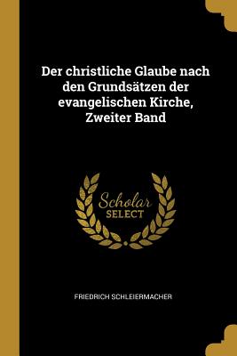 Der christliche Glaube nach den Grundsätzen der evangelischen Kirche, Zweiter Band