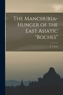 The Manchuria-hunger of the East Asiatic "Boches"