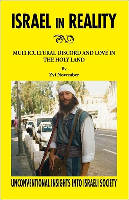 Israel in Reality: Multicultural Discord and Love in the Holy Land