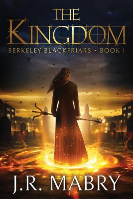 The Kingdom: Berkeley Blackfriars Book One