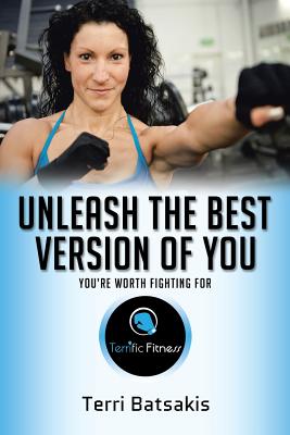 Unleash the Best Version of You: You're Worth Fighting For