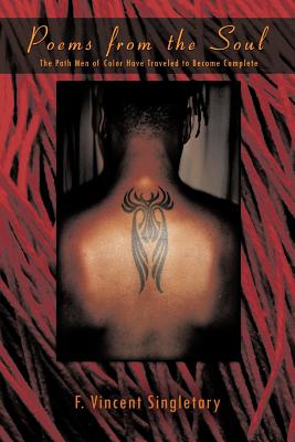 Poems from the Soul: The Path Men of Color Have Traveled to Become Complete