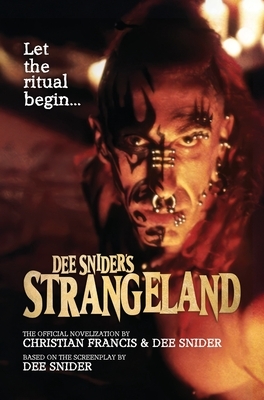 Dee Snider's StrangeLand: The Official Novelization