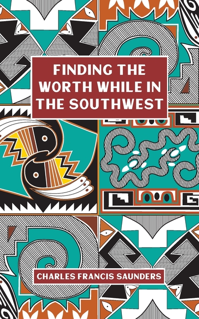 Finding the Worth While in the Southwest