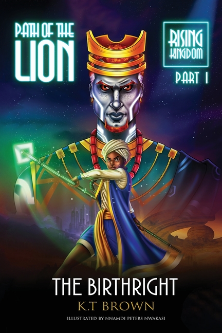 Path of the Lion: Rising Kingdom Pt. I The Birthright: Rising Kingdom Part One The Birthright