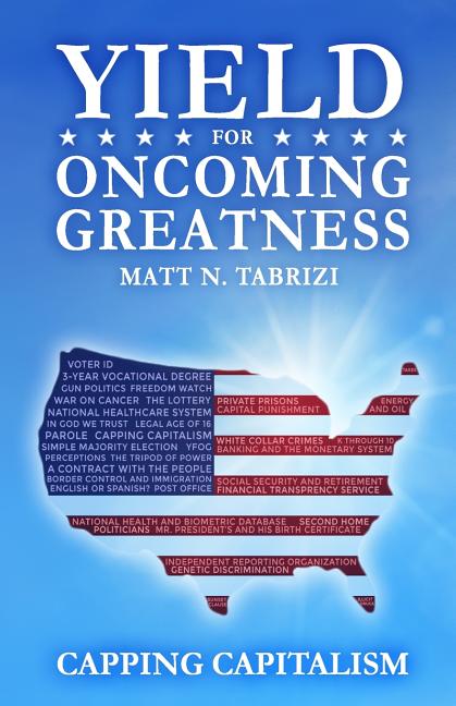 Yield For Oncoming Greatness: Capping Capitalism