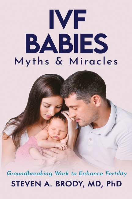 IVF Babies: Myths and Miracles