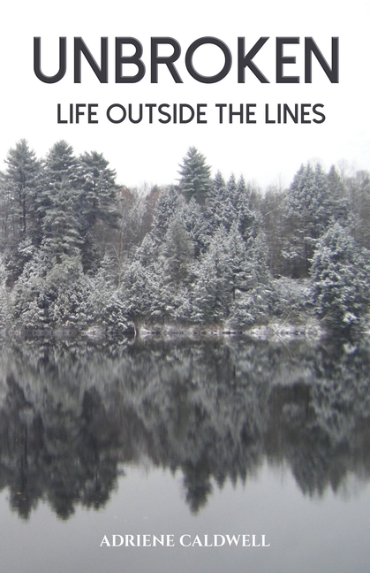 Unbroken: Life Outside the Lines