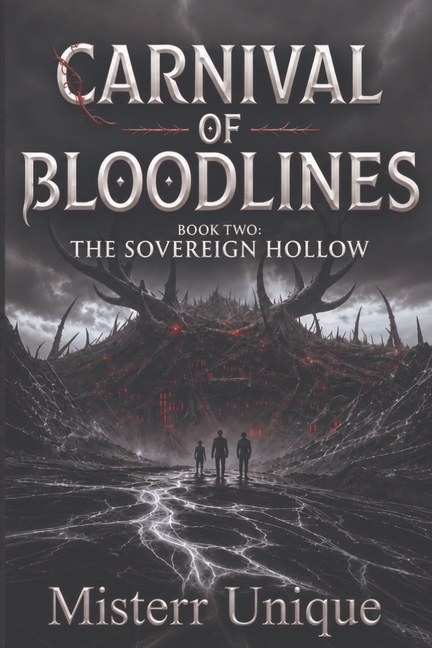 CARNIVAL OF BLOODLINES Book Two: The Sovereign Hollow