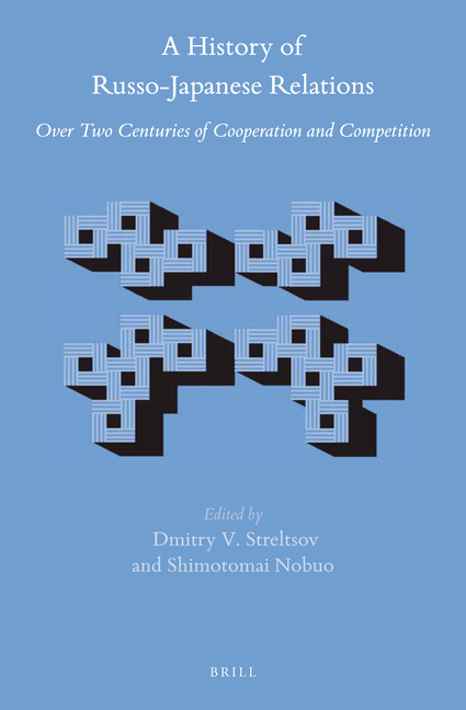 A History of Russo-Japanese Relations: Over Two Centuries of Cooperation and Competition