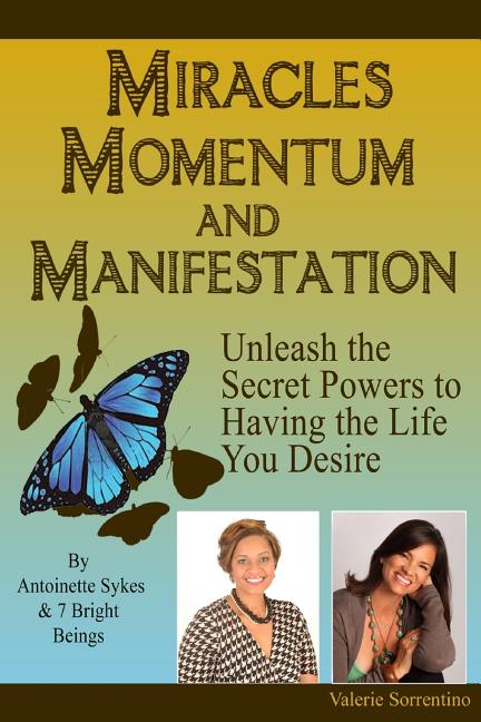 Miracles, Momentum, and Manifestation: Positively DIVINE and Beautifully Abundant