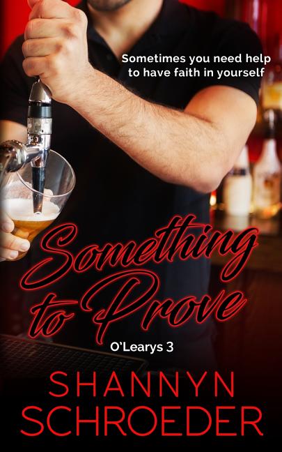 Something to Prove: A Rivals-to-Lovers, Opposites Attract, Chicago Irish Family Steamy Contemporary Romance