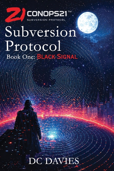 ConOps21: Subversion Protocol: Book One - Black Signal
