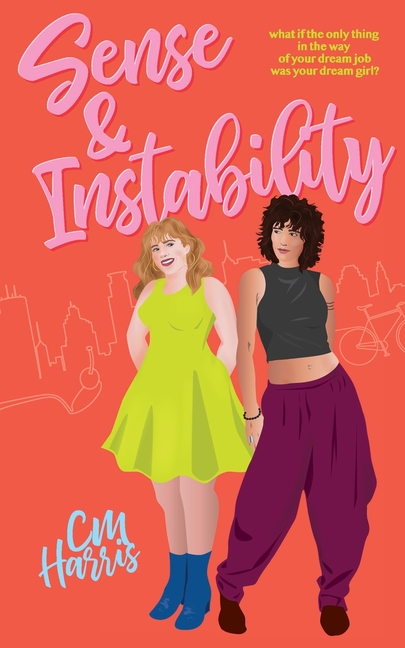 Sense And Instability: An enemies-to-lovers sapphic romance