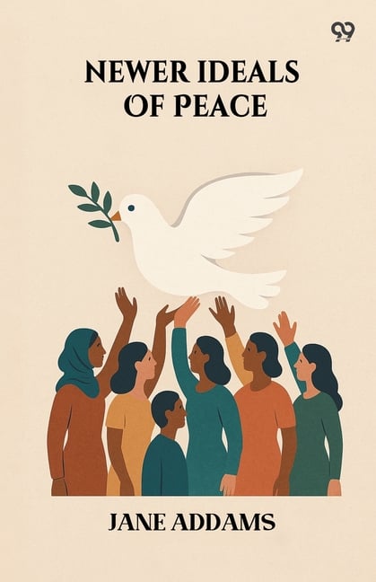 Newer Ideals Of Peace