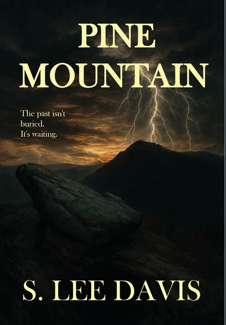 Pine Mountain: The past isn't buried. It's waiting.