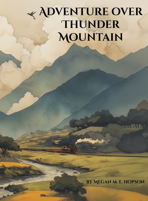 Adventure Over Thunder Mountain: An East Asian Adventure of Sisters, Dragons, and the Brave Journey Home-A Classic Tale of Family, Friendship, and Cou