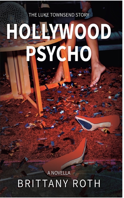 Hollywood Psycho The Luke Townsend Story