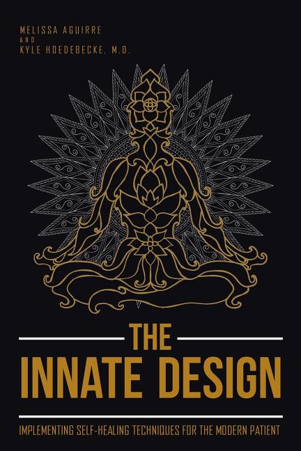 The Innate Design: Implementing Self-Healing Techniques for the Modern Patient