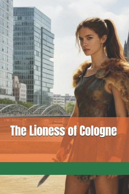 The Lioness of Cologne
