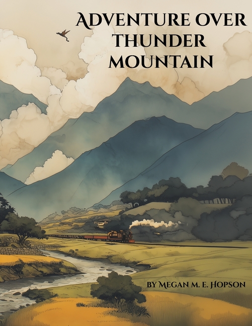Adventure Over Thunder Mountain: An East Asian Adventure of Sisters, Dragons, and the Brave Journey Home-A Classic Tale of Family, Friendship, and Cou