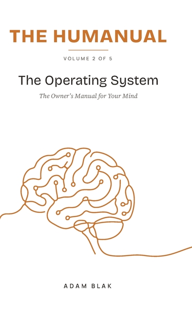 The Humanual, Volume 2: The Operating System
