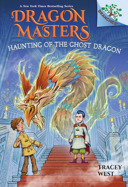 Haunting of the Ghost Dragon: A Branches Book (Dragon Masters #27): Volume 27