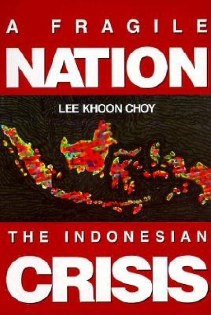 Fragile Nation, A-The Indonesian Crisis
