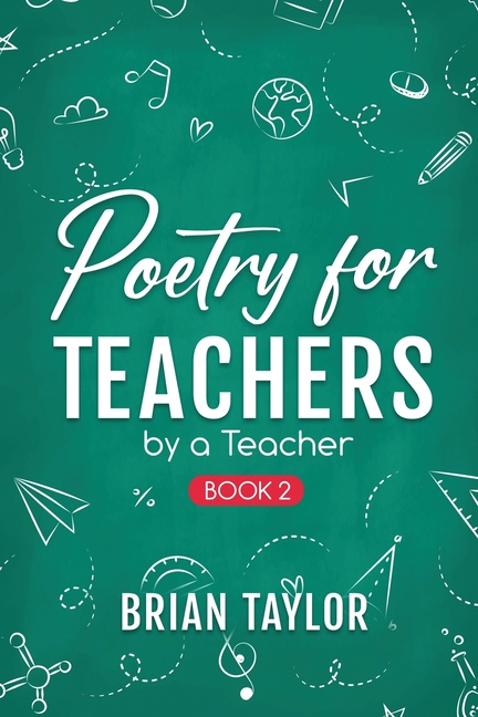 Poetry for Teachers: By a Teacher