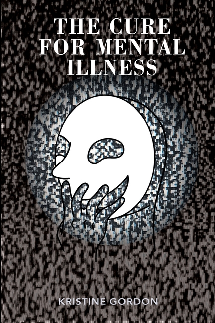 The Cure for Mental Illness