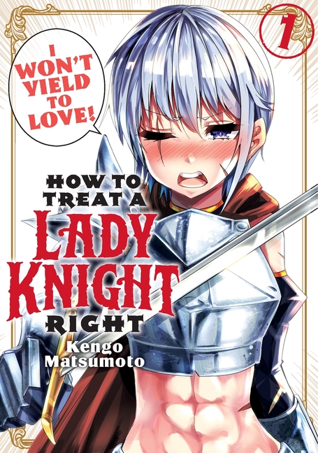 How to Treat a Lady Knight Right 1