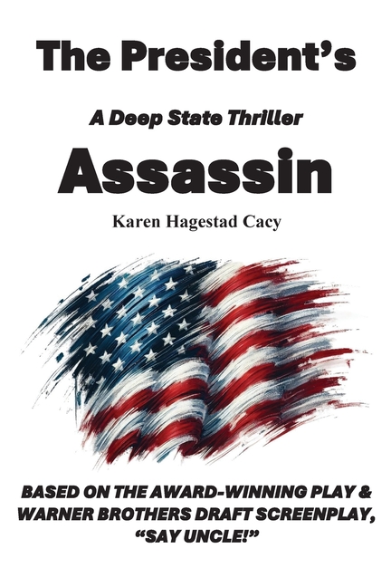 The President's Assassin: A Deep State Thriller