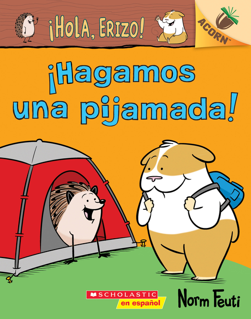 ¡Hola, Erizo! 2: ¡Hagamos Una Pijamada! (Let's Have a Sleepover!): Volume 2