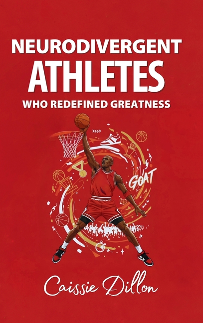Neurodivergent Athletes Who Redefined Greatness