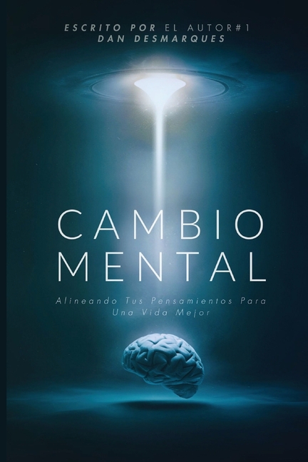 Mindshift / Cambio Mental: Aligning Your Thoughts for a Better Life / Alineando Tus Pensamientos Para Una Vida Mejor