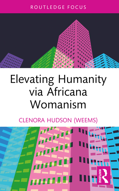 Elevating Humanity Via Africana Womanism