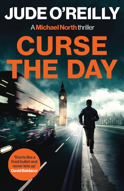 Curse the Day: A gripping action thriller for fans of Mark Dawson and David Baldacci
