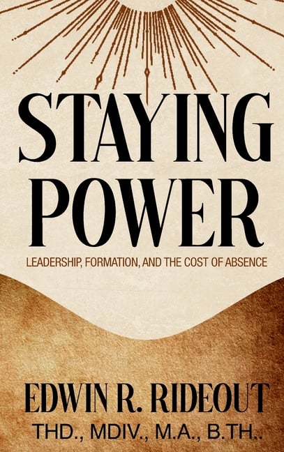 Staying Power: Leadership, Formation, and The Cost of Absence