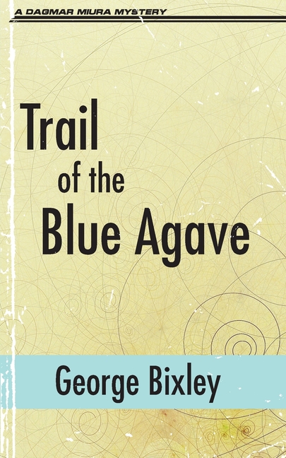 Trail of the Blue Agave