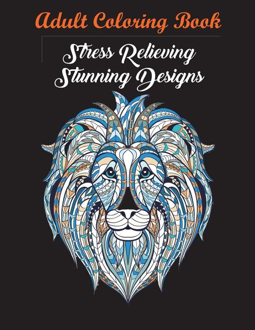 Anxiety Relief Adult Coloring Book: Over 100 Pages of Mindfulness and anti-stress Coloring To Soothe Anxiety featuring Beautiful and Magical Scenes, .