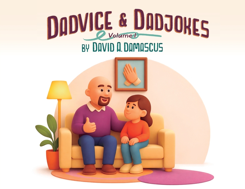Dadvice & Dadjokes: Volume 1