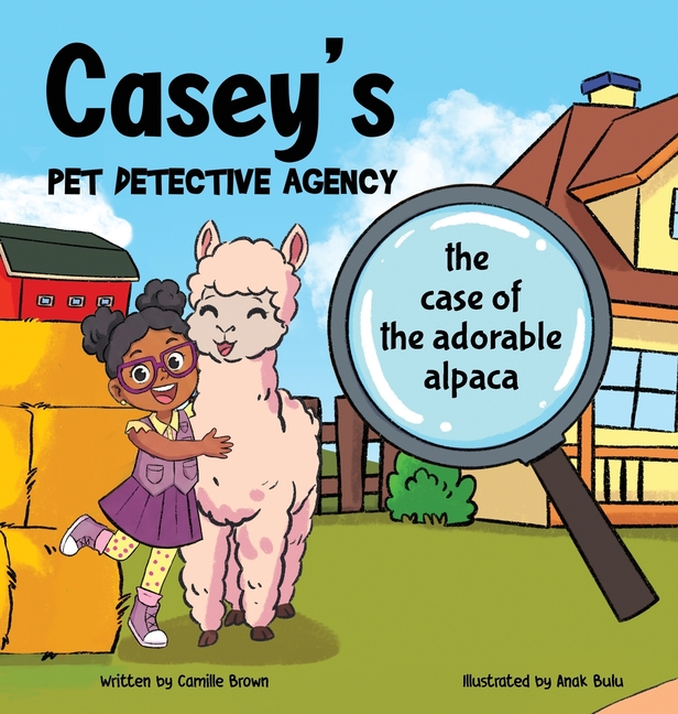 Casey's Pet Detective Agency: The Case of the Adorable Alpaca