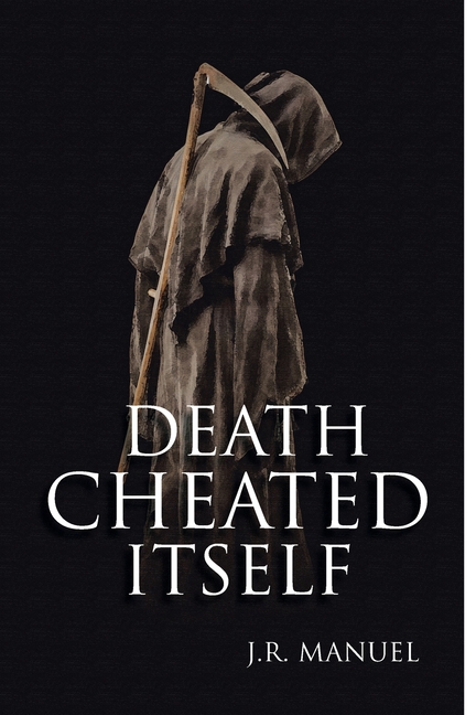 Death Cheated Itself