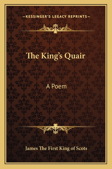 The King's Quair: A Poem
